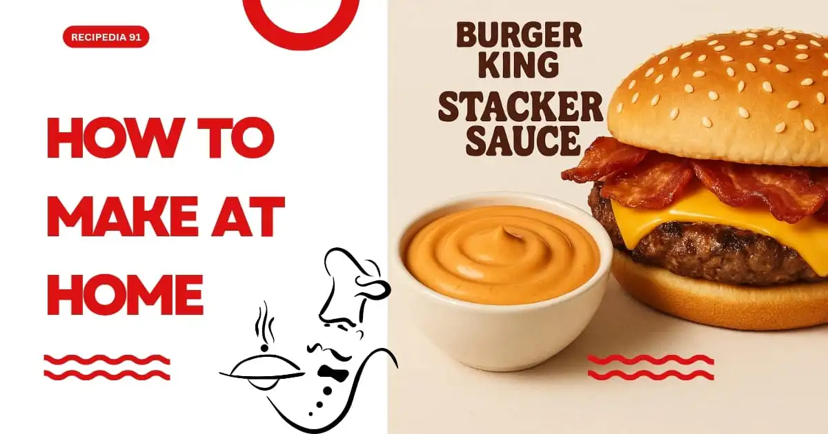 How to Make Burger King Stacker Sauce Recipe at Home 1