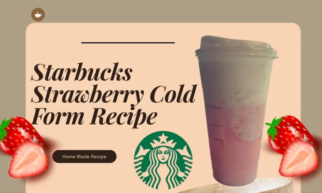 Starbucks Strawberry Cold Foam Recipe