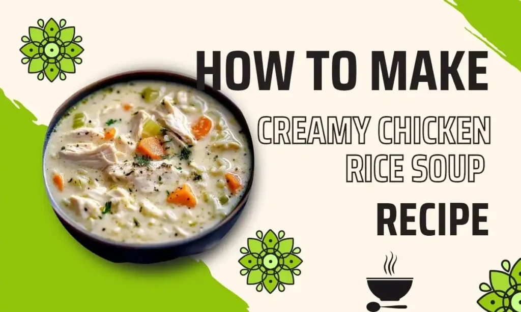 Creamy Chicken and Rice Soup Recipe