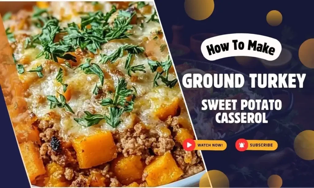 Ground Turkey Sweet Potato Casserole Recipe [2025]