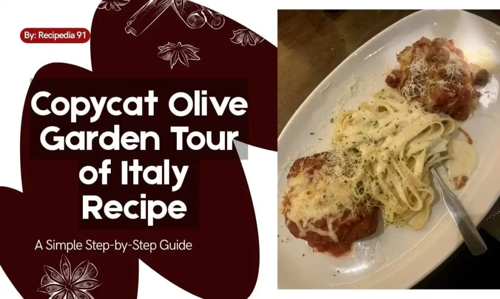 Olive Garden Tour of Italy Recipe