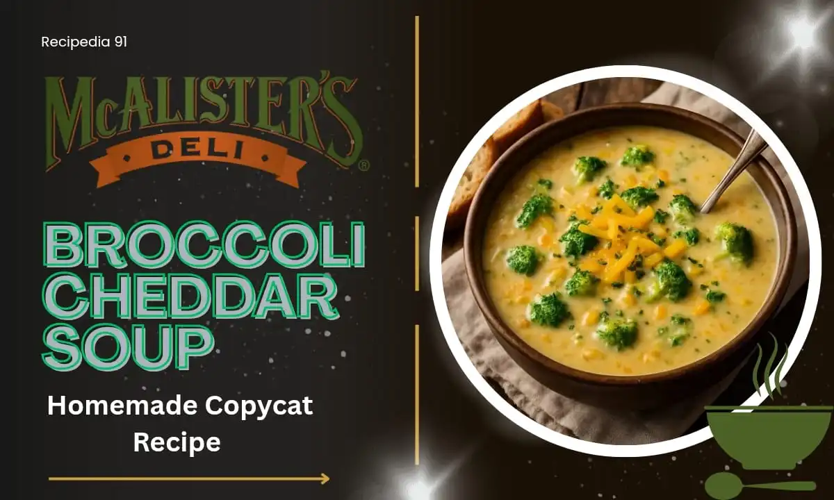 McAlister's Broccoli Cheddar Soup Recipe
